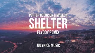 Porter Robinson amp Madeon  Shelter Flyboy Remix Lyrics [upl. by Justus114]