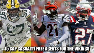 15 Cap Casualty Free Agents for the Minnesota Vikings 💰💰💰 [upl. by Spillihp231]