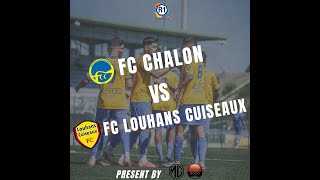 🟡 RÉSUMÉ  FC CHALON  FC LOUHANS CUISEAUX [upl. by Aleyam]