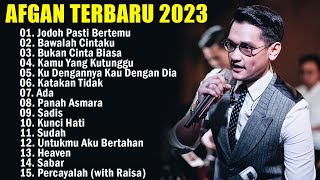 20 LAGU TERBAIK AFGAN  FULL ALBUM TERBAIK DAN TERPOPULER [upl. by Yerocaj]