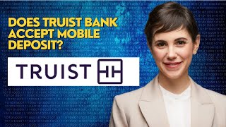 Does Truist bank accept mobile deposit [upl. by Eppillihp]