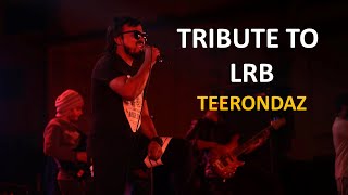 Tribute to LRB  Teerondaz  Live  Concert For Ushnota  Chattogram  SEVENTEENS [upl. by Gnoz]