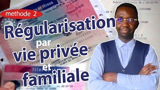 Régularisation par Vie Privée et Familiale  titre de séjour [upl. by Llorre]