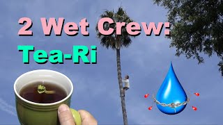 2 Wet Crew TeaRi [upl. by Fox342]