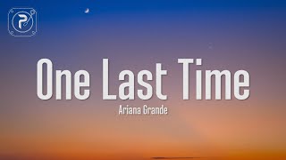 Ariana Grande  One Last Time Lyrics [upl. by Ttegdirb]