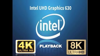 Intel UHD 630 4K8K local playback [upl. by Lohman]