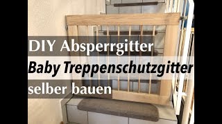 DIY Absperrgitter Baby Treppenschutzgitter selber bauen  so gehts [upl. by Suchta]