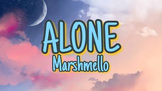 Alone  Marshmello Lyrics [upl. by Alba]