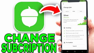 How To Change Subscription On Acorns  Full Guide [upl. by Ronoel]