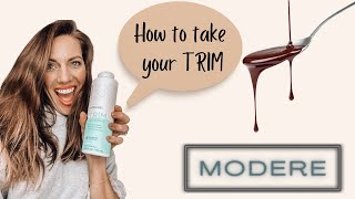 MODERE HOW TO Take your Trim [upl. by Bunting266]