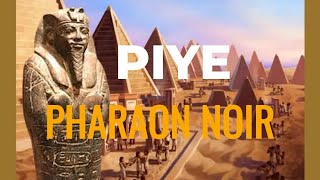 LHistoire de Piye  Le grand Pharaon noir [upl. by Norted]