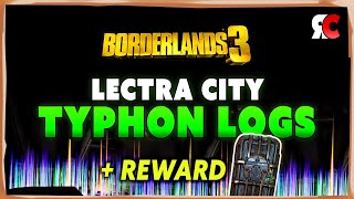 Lectra City TYPHON LOGS in Borderlands 3 Dead Drop Rewards  Crew Challenges [upl. by Corby]