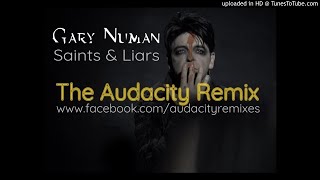 Gary Numan  Saints And Liars The Audacity Remix [upl. by Brindle]