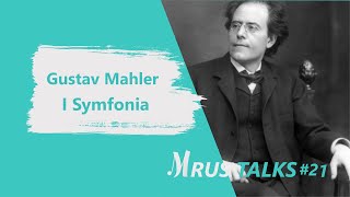 Mahler I symfonia  Wielki Wybuch  Mrus Talks 21 [upl. by Ahsinauq]