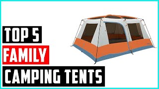 ✅Best Family Camping Tents  Top 5 Camping Tents Reviews [upl. by Clute]