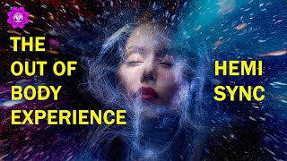 Hemi Sync The Out Of Body Experience  Astral Projection Music  Binaural Beats Meditation [upl. by Aliuqaj]