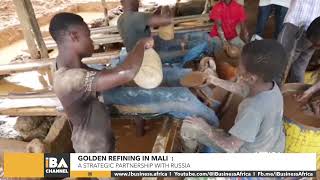 GOLDEN REFINING IN MALI A STRATEGIC PARTNERSHIP WITH RUSSIA [upl. by Torrence]