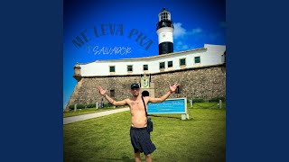 Me Leva Pra Salvador [upl. by Yarvis]