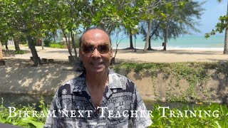 Bikram’s Next Teacher Training announcement [upl. by Enelyam727]