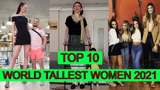 TOP 10 THE TALLEST WOMEN IN THE WORLD 2021 [upl. by Ssitnerp]