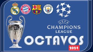 OCTAVOS DE LA UEFA CHAMPIONS LEAGUE 2024 ¿QUIEN PASARÁ [upl. by Gigi]