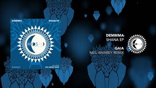 Demmma  Gaia  Neil Amarey Remix [upl. by Reiche]