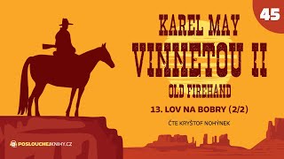 Karel May Vinnetou II – 45 Lov na bobry 22 [upl. by Ttemme]