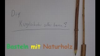 Kugelschreiber aus Naturmaterialien selber bauen – Stifte selbst machen  DIY Stift basteln [upl. by Bianchi981]