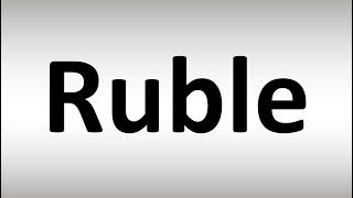 How to Pronounce Ruble [upl. by Gian]