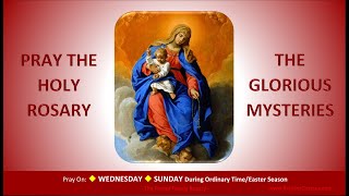 Pray the Holy Rosary The Glorious Mysteries Wednesday SundayOTEaster [upl. by Einnij]