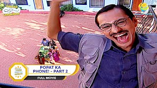 POPAT KA PHONE I PART 2 I FULL MOVIE I Taarak Mehta Ka Ooltah Chashmah  तारक मेहता [upl. by Rikahs872]