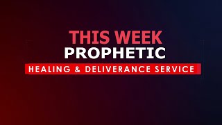 PROPHETIC HEALING amp DELIVERANCE SERVICE  26112023 [upl. by Wallace557]