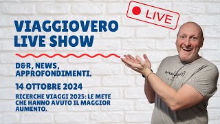 Ricerche VIAGGI per il 2025 Queste mete crescono TANTO  VIAGGIOVERO LIVE SHOW [upl. by Lillis895]