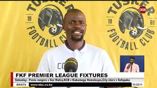 FKF Premier League I Tusker FC to play FC Talanta in Machakos on Sunday [upl. by Reffineg]