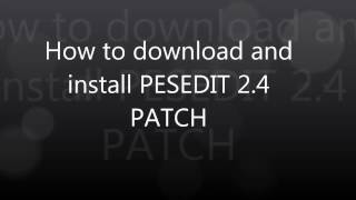 How to download PESEDITCOM PATCH 24 PES 2013 And link for 51 patch [upl. by Ahcsropal]