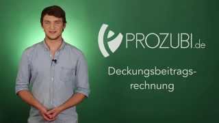 Die Deckungsbeitragsrechnung  Wissen für die Ausbildung  Prozubide [upl. by Ahtnams]