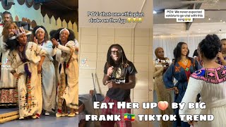 Ethiopian 🇪🇹 Tiktok Dance That went Viral 2 Eat her up by big frank [upl. by Plafker]