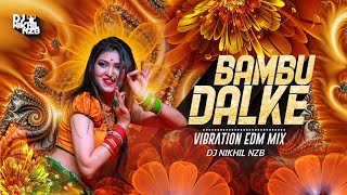 edmfolksong2024 BAMBU DALKE VIBRATION REMIX djnikhilnzb DJSONG 2024 edmmix [upl. by Aynahs]