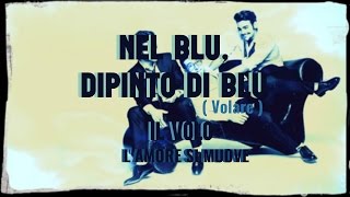 Il Volo  Nel Blu Dipinto Di Blu  Volare   Lyrics ITA ENG POR [upl. by Brad]