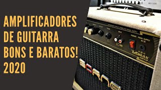 5 AMPLIFICADORES DE GUITARRA BONS E BARATOS 2020 [upl. by Nacul]