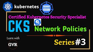 Kubernetes Security  Network Policies  3 [upl. by Laidlaw]