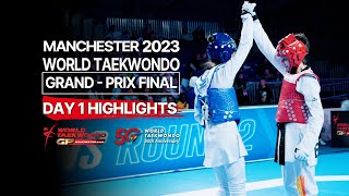 Highlights of Day 1 I Manchester 2023 World Taekwondo Grand Prix Final [upl. by Nanreit]