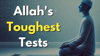 The 7 Hardest Tests Only the Chosen Ones Survive  LEARN ISLAM [upl. by Anegue]