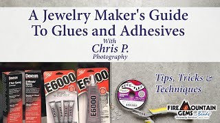 A Jewelry Makers Guide To Glues And Adhesives [upl. by Nyllek]