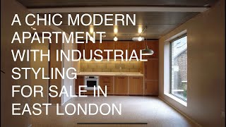 A MODERN APARTMENT WITH INDUSTRIAL STYLING FOR SALE IN EAST LONDON [upl. by Notnef]