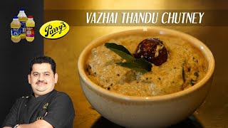 Venkatesh Bhat makes Vazhai Thandu Chutney  Unave Marunthu [upl. by Akenn]