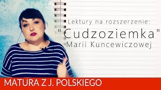 184 Lektury na rozszerzenie quotCudzoziemkaquot Marii Kuncewiczowej [upl. by Skill]