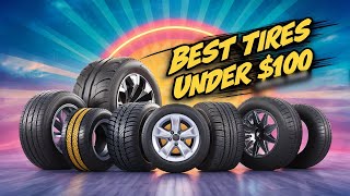 🌟Top 5 Best Tires under 100 Reviews in 2024 [upl. by Genie]