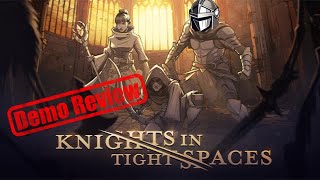 Knights in Tight Spaces  Demo Review [upl. by Rosalyn]