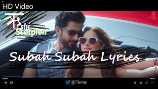 Subah Subah Lyrics  Arjit Singh and Prakriti Kakar  Amaal Malik  TSeries Sonu Ke Titu Ki Sweety [upl. by Oremoh]